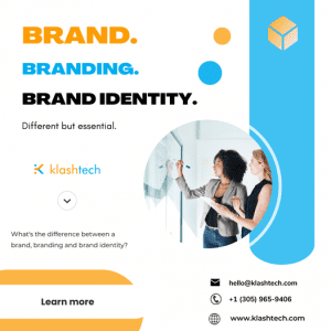 News & Insights - Brand. Branding. Brand Identity. Different but Essential - Web Design Miami Klashtech