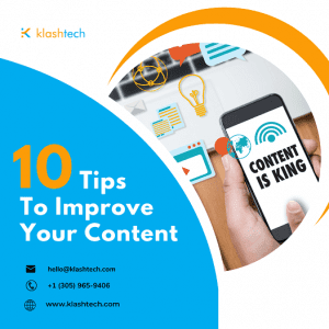 Blog - 10 Tips to Improve your Content - Web Design & Development Company - Klashtech Digital Agency