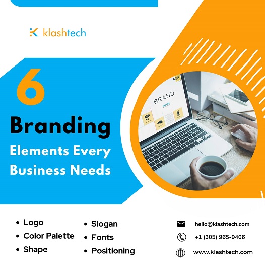 Blog - 6 Branding Elements Every Business Needs - Web Design & Development Company - Klashtech Digital Agency