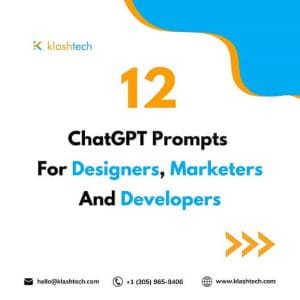 Blog - ChatGPT Prompts for Designers Marketers and Developers - Web Design & Development Company - Klashtech Digital Agency