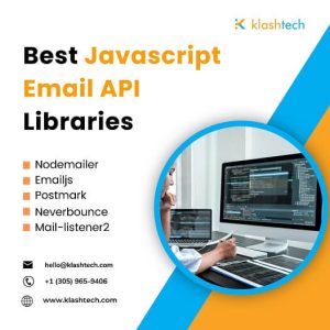 Blog - Best Javascript Email API Libraries - Web Design & Development Company - Klashtech Digital Agency