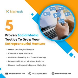 Blog - 5 Proven Social Media Tactics to Grow Your Entrepreneurial Venture - Web Design & Development Company - Klashtech Digital Agency