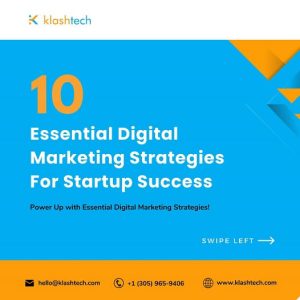 Blog - 10 Essential Digital Marketing Strategies for Startup Success - Web Design & Development Company - Klashtech Digital Agency