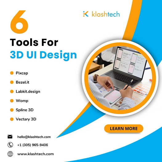 Blog - 6 Tools For 3D UI Design - Web Design & Development Company - Klashtech Digital Agency