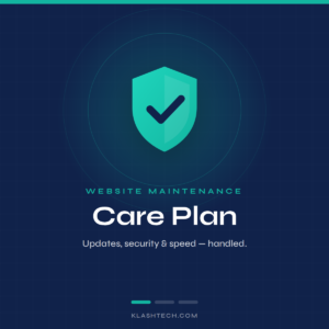 Care Plan Website Maintenance Plan - Web Design & Development Company - Klashtech Digital Agency